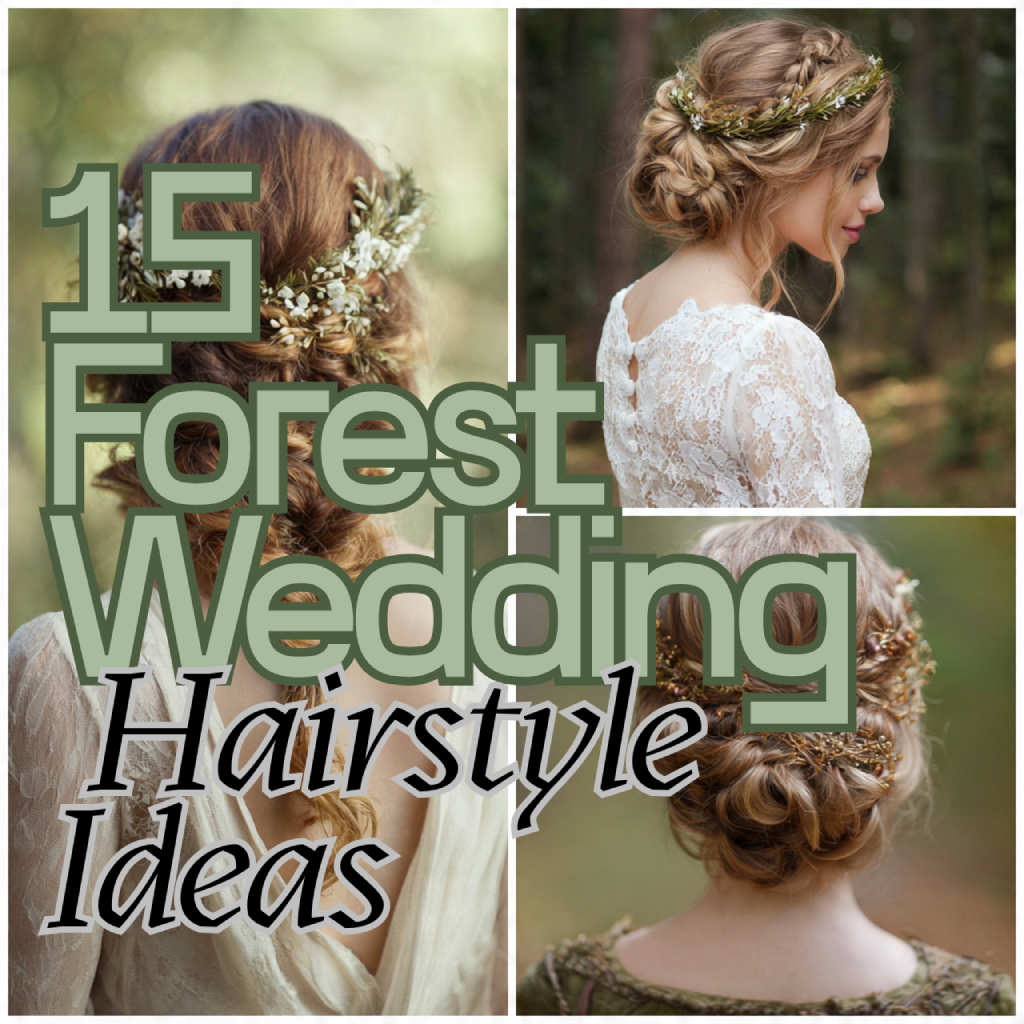 Forest Wedding Hairstyle Ideas