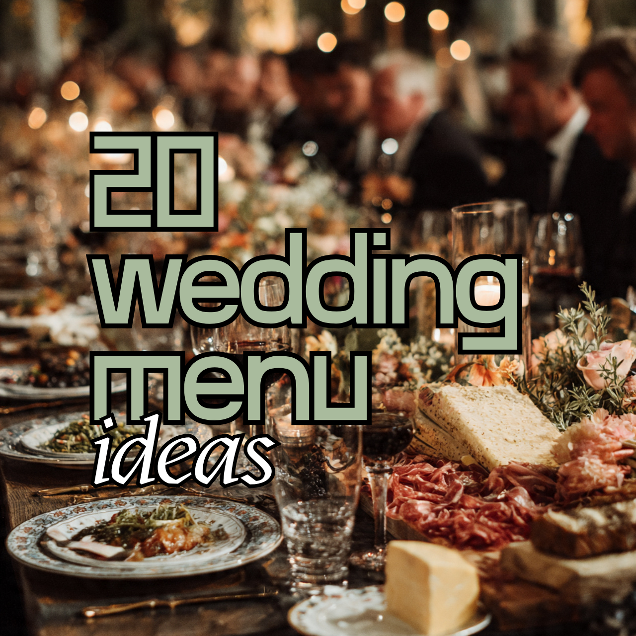 20 Best Wedding Menu Ideas for Every Style and Season 30 Best Wedding Menu Ideas